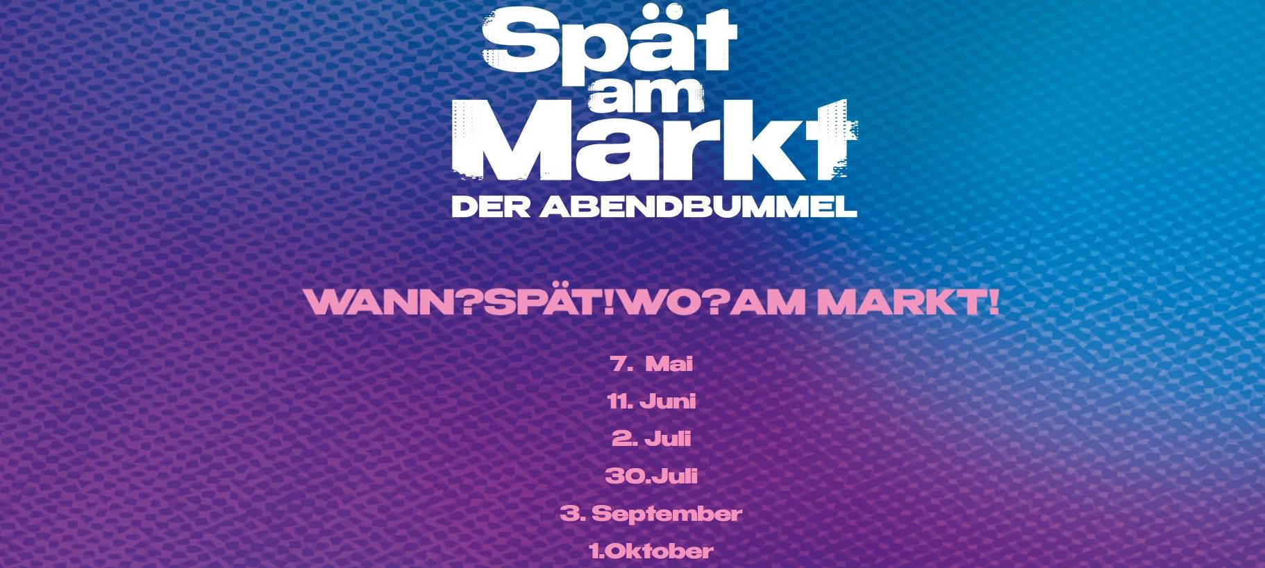 "Spät am Markt" geht wieder los